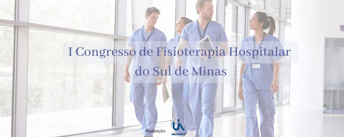 I Congresso de Fisioterapia Hospitalar do Sul de Minas