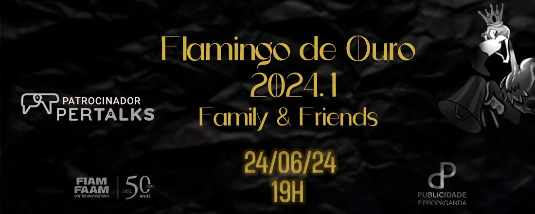 FLAMINGO DE OURO - FAMILY & FRIEND´S