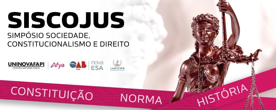 SIMPÓSIO SOCIEDADE, CONSTITUCIONALISMO E DIREITO - UNINOVAFAPI AFYA (SISCOJUS)