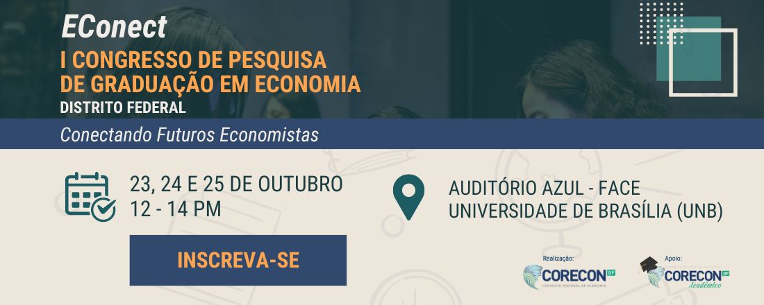 EConect - I Congresso de Pesquisa em Graduação de Economia do Distrito Federal