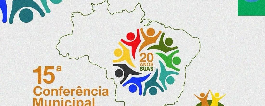 15ª CONFERÊNCIA MUNICIPAL DE ASSISTÊNCIA SOCIAL DE ARAÇUAÍ