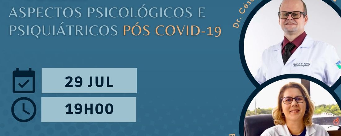 Aula aberta - Aspectos Psicológicos e Psiquiátricos Pós Covid-19