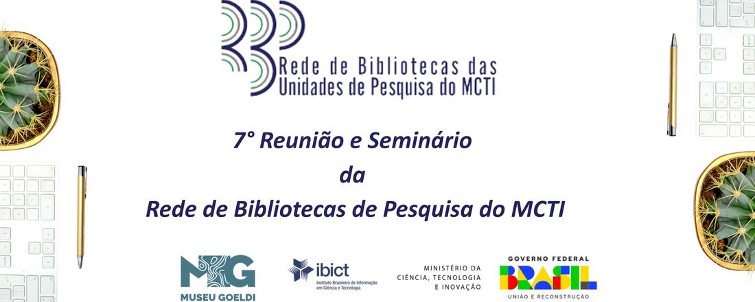 7° Reunião e Seminário da Rede de Bibliotecas de Pesquisa do MCTI