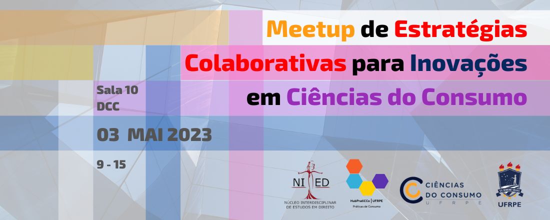 Meetup de Estratégias Colaborativas para Inovações em Ciências do Consumo