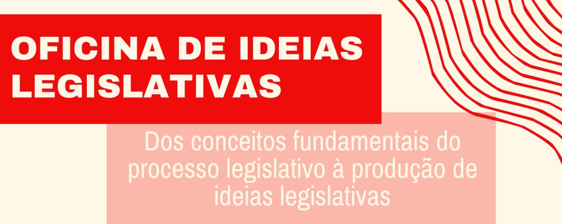 Oficina de Ideias Legislativas na Faculdade de Direito do Recife