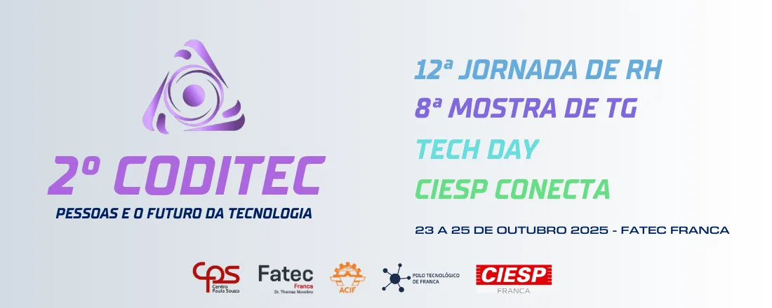 2º CODITEC |12ª Jornada de RH |8ª Mostra de TG |Tech Day |CIESP Conecta