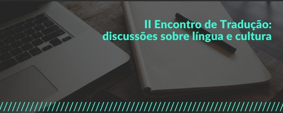 II Encontro de Tradução: discussões sobre língua e cultura