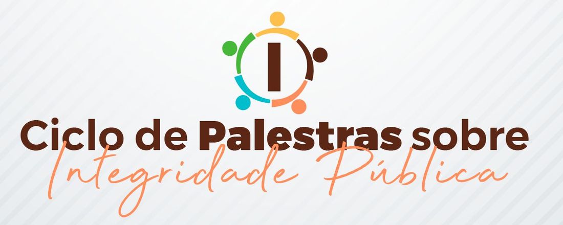 I Ciclo de Palestras sobre Integridade Pública