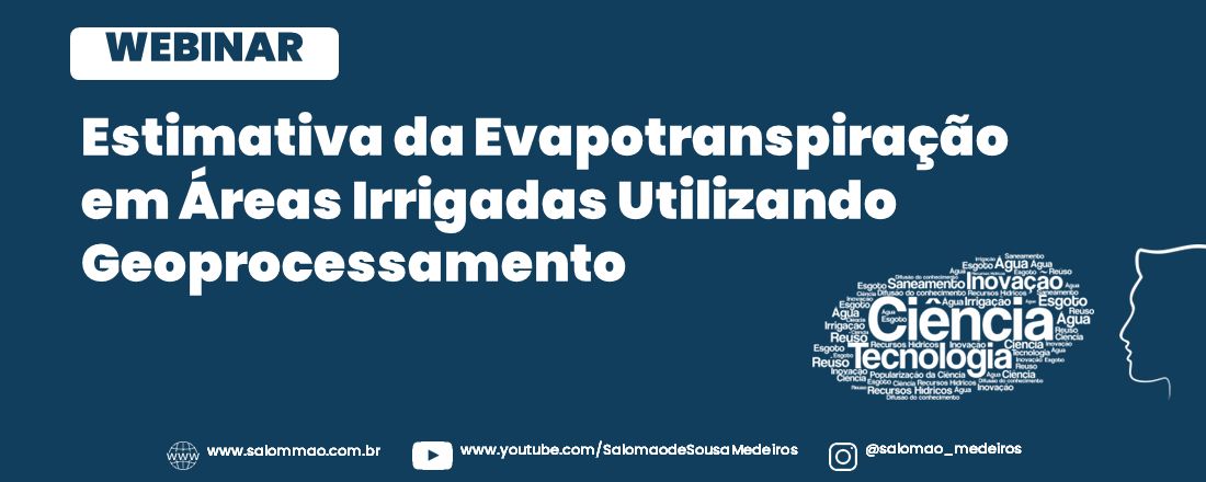 WEBINAR: Estimativa da Evapotranspiração em Áreas Irrigadas Utilizando Geoprocessamento