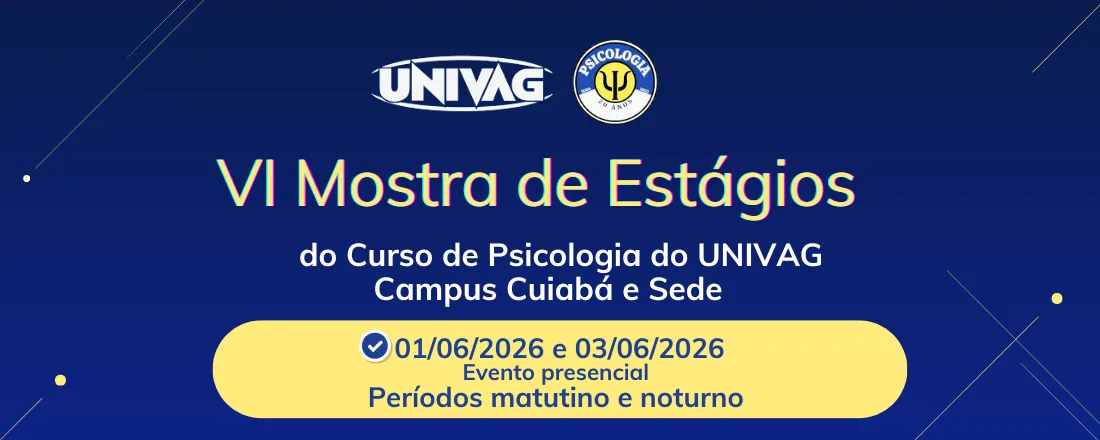 VI Mostra de Estágios em Psicologia do UNIVAG