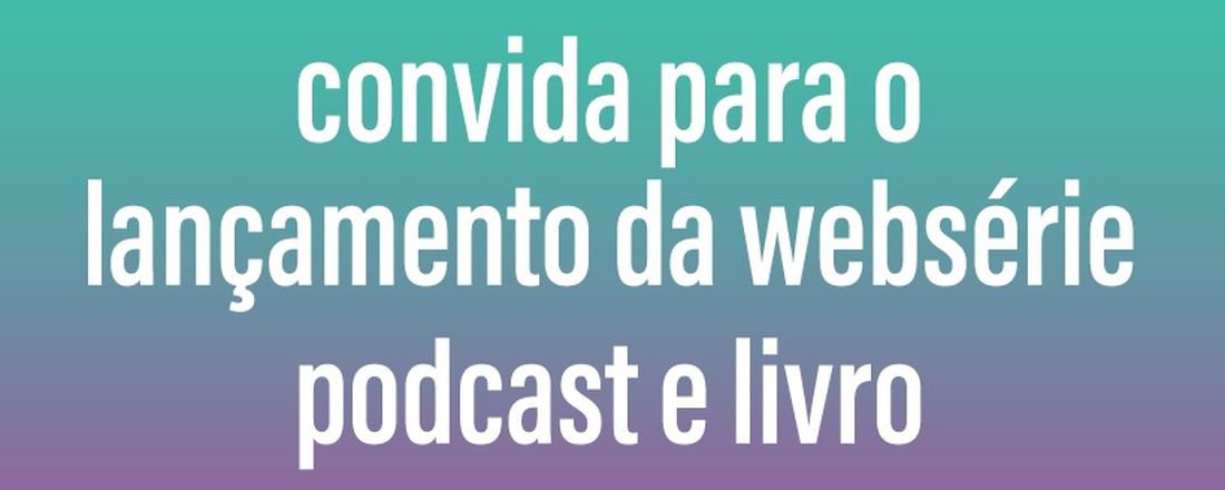 Design em Rede - Websérie, Podcast e Livro