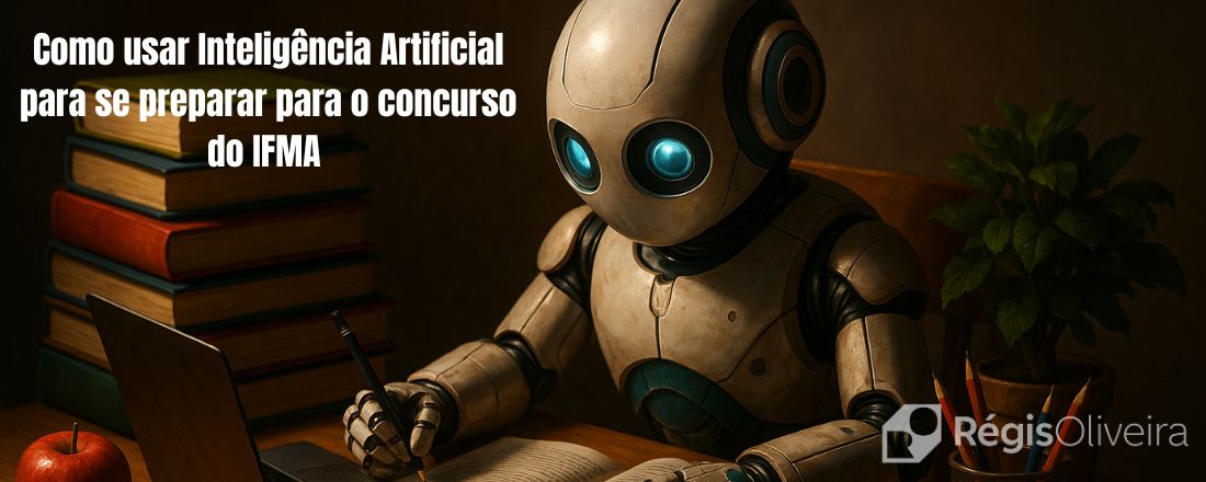 Workshop gratuito – Como usar Inteligência Artificial para se preparar para o concurso do IFMA
