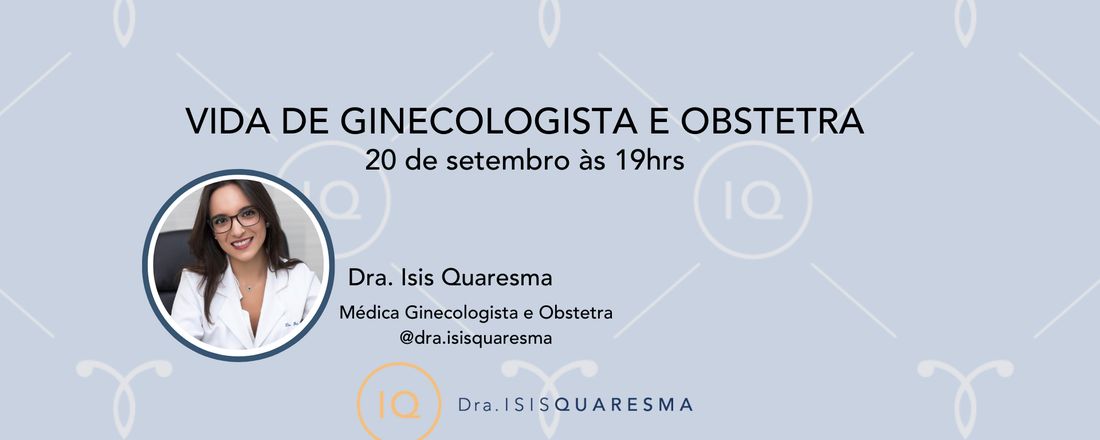 Vida de Ginecologista e Obstetra