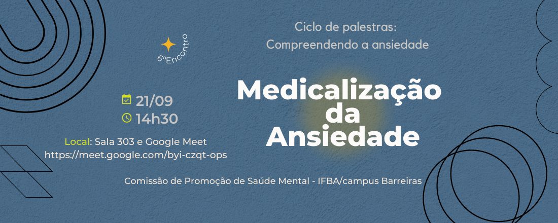 Ciclo de Palestra - Compreendendo a ansiedade: Medicalização da Ansiedade