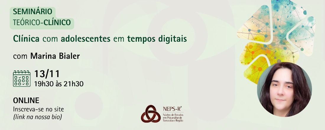 Seminário teórico clínico - Adolescentes em tempos digitais com Marina Bialer