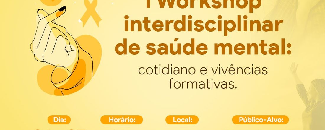 I Workshop Interdisciplinar de Saúde Mental: