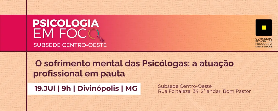 Psicologia em Foco - O sofrimento mental das(os) psicólogas(os): a atuação profissional em pauta