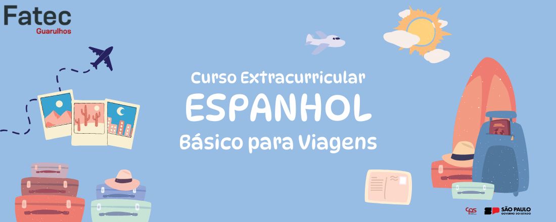 Curso Extracurricular - Espanhol Básico para Viagens - Fatec Guarulhos
