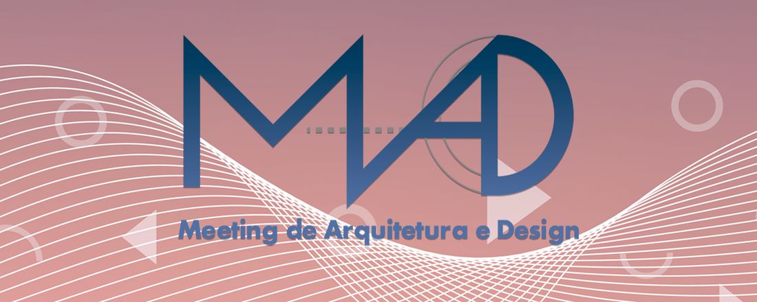 1° Meeting de Arquitetura e Design: "sempre em movimento, o futuro está"