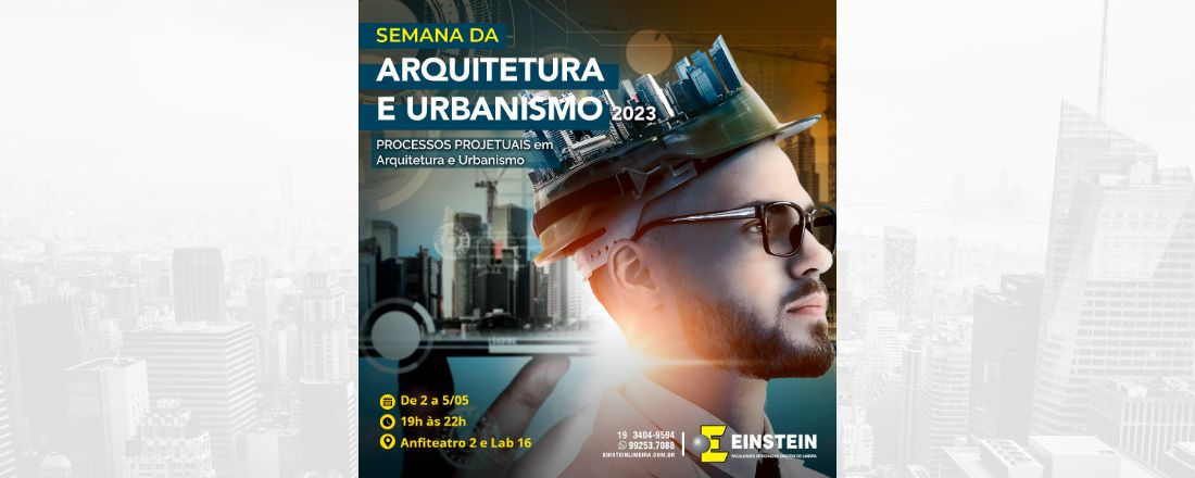 Semana de Arquitetura e Urbanismo - Einstein Limeira