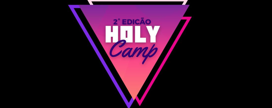 Holy Camp 2ª Edição