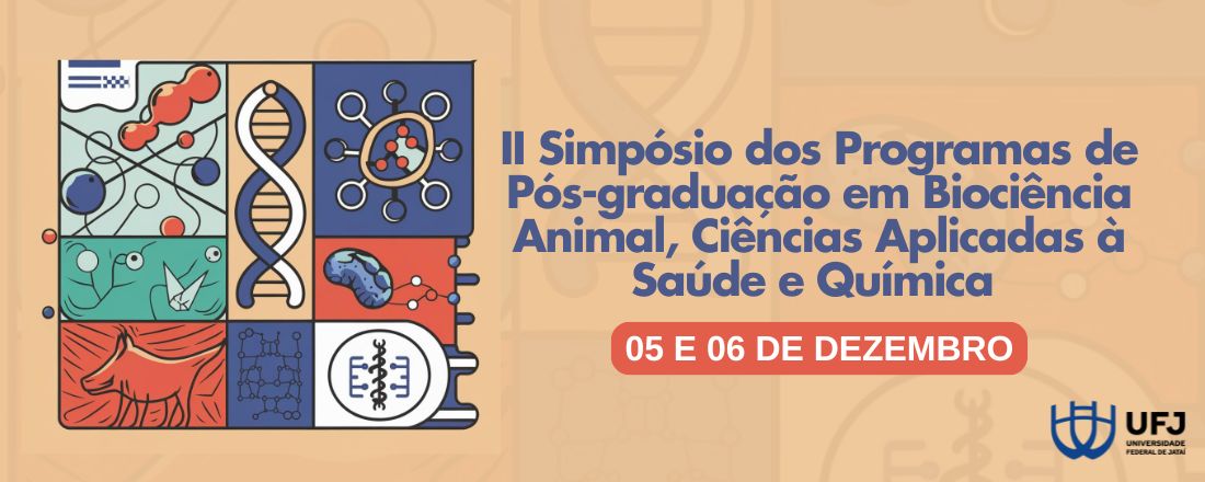 II Simpósio dos Programas de Pós-graduação em Biociência Animal, Ciências Aplicadas a Saúde e Química