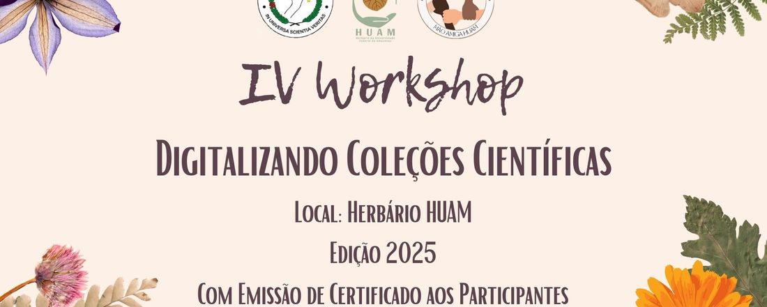 IV Workshop Digitalizando Coleções Científicas