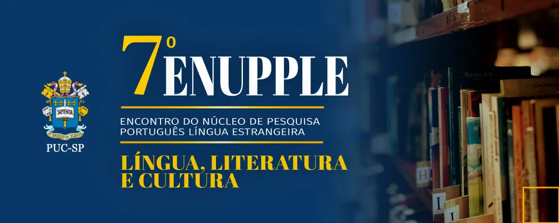 7º ENUPPLE - Encontro do Núcleo de Pesquisa Português Língua Estrangeira: língua, literatura e cultura