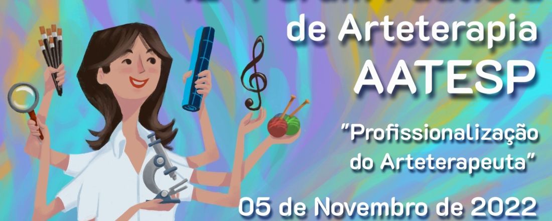 12º Fórum Paulista de Arteterapia - AATESP