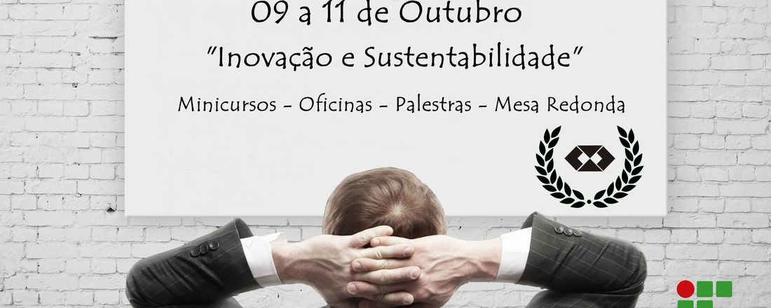 SEMANA ACADÊMICA DE ADMINISTRAÇÃO: INOVAÇÃO E SUSTENTABILIDADE