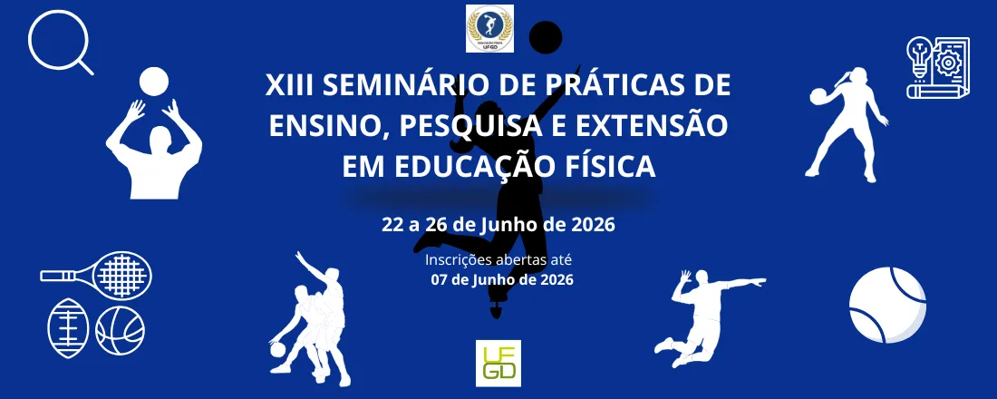 XIII Seminário de Práticas de Ensino, Pesquisa e Extensão em Educação Física