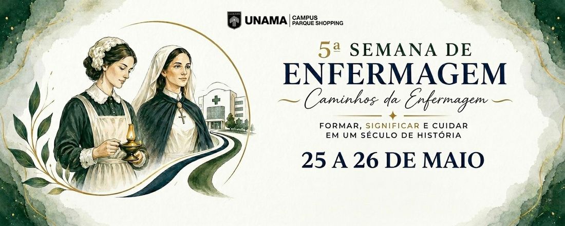 5ª SEMANA DE ENFERMAGEM: Caminhos da Enfermagem: formar, significar e cuidar em um século de história