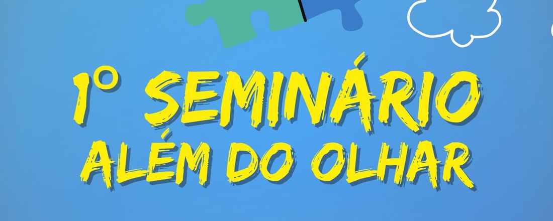 1º Seminário Além Do Olhar