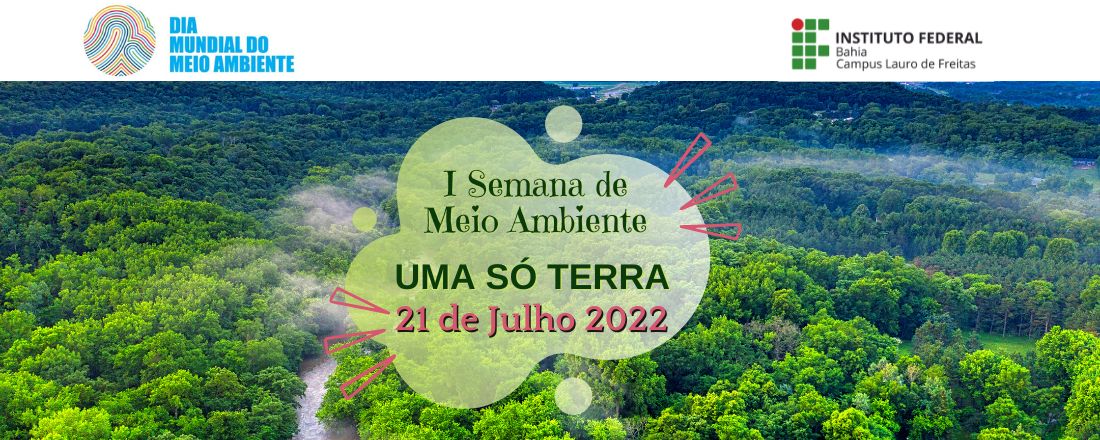 Semana do Meio Ambiente 2022 : Uma Só  Terra