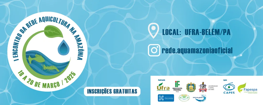 I ENCONTRO DA REDE “AQUICULTURA NA AMAZÔNIA”