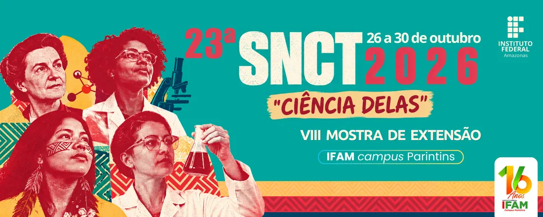 23ª Semana Nacional de Ciência e Tecnologia do IFAM Campus Parintins