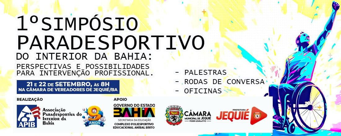 I Simpósio Paradesportivo do Interior da Bahia: perspectivas e possibilidades para intervenção profissional.