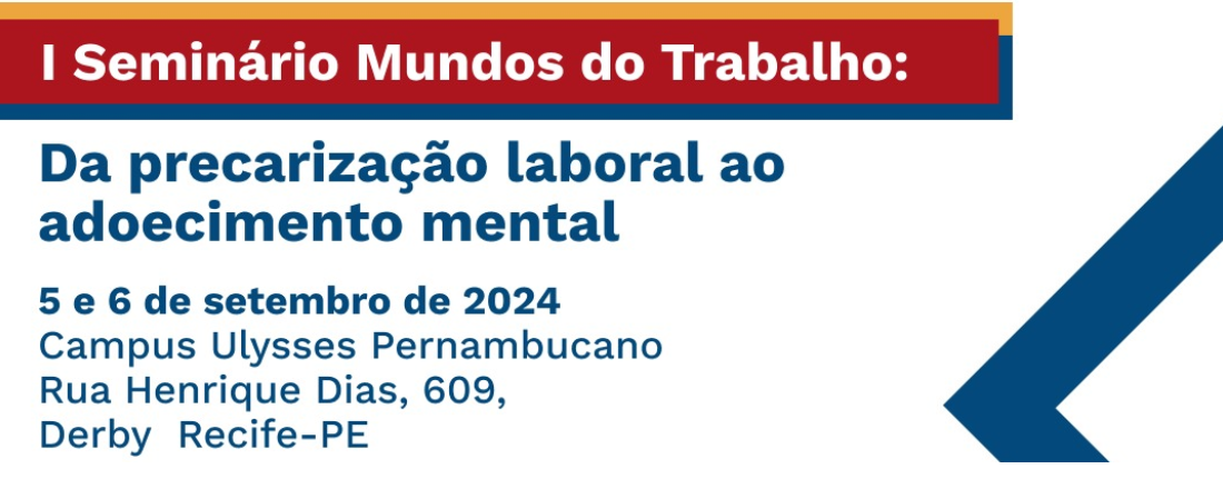 I Seminário Mundos do Trabalho: da precarização laboral ao adoecimento mental