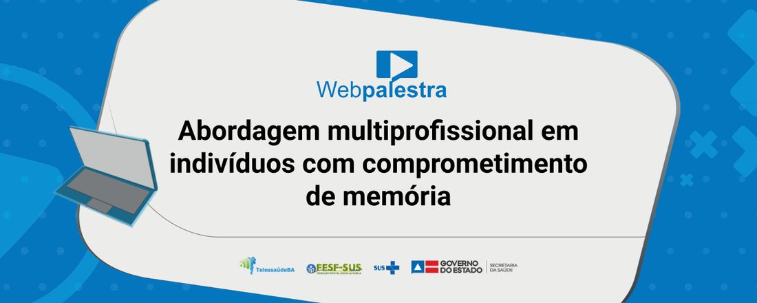 Abordagem multiprofissional em indivíduos com comprometimento de memória