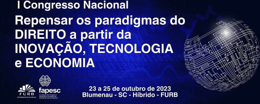 I Congresso Nacional repensar os paradigmas do Direito a partir da Inovação, Tecnologia e Economia