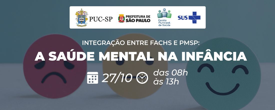 Integração entre FACHS e PMSP: A saúde mental na infância
