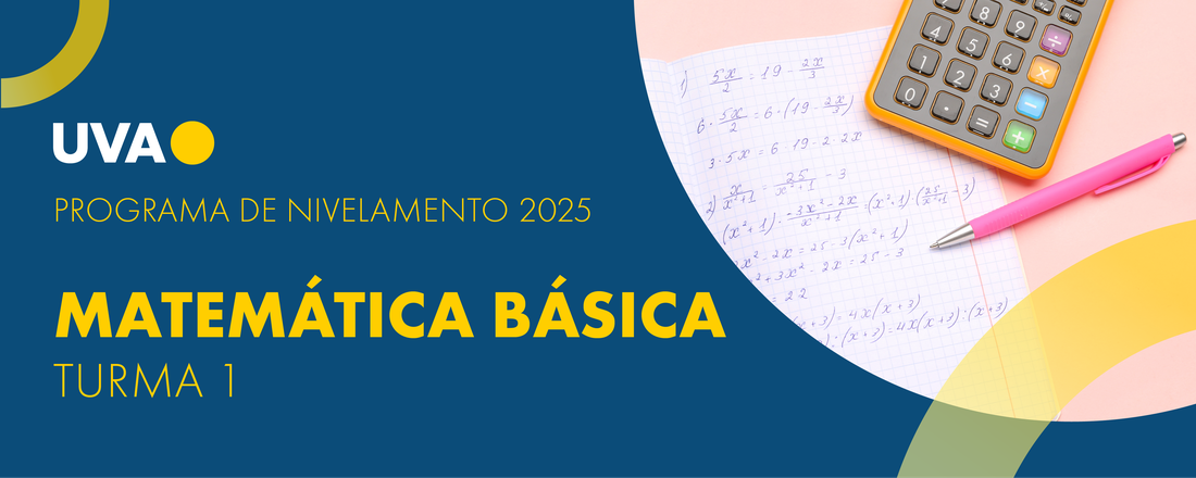 PROGRAMA DE NIVELAMENTO - TURMA 01 MATEMÁTICA BÁSICA 2025.1.2
