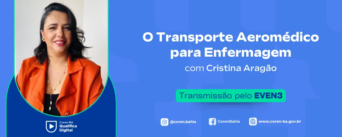Coren-BA Qualifica Digital | O Transporte Aeromédico para Enfermagem