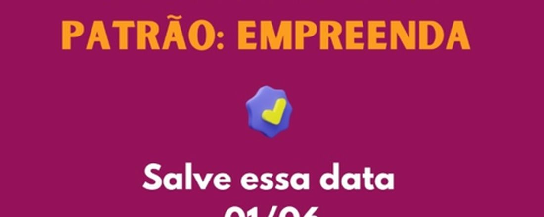 SEJA SEU PRÓPRIO PATRÃO: EMPREENDA