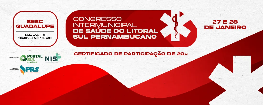 Congresso Intermunicipal de Saúde do Litoral Sul Pernambucano - Atualizações em Urgência e Emergência