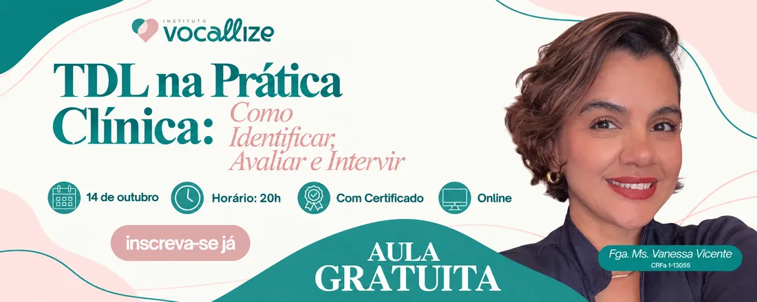 TDL NA PRÁTICA CLÍNICA: COMO IDENTIFICAR, AVALIAR E INTERVIR