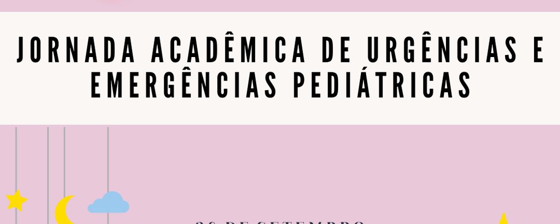 Jornada Acadêmica de Urgências e Emergências Pediátricas