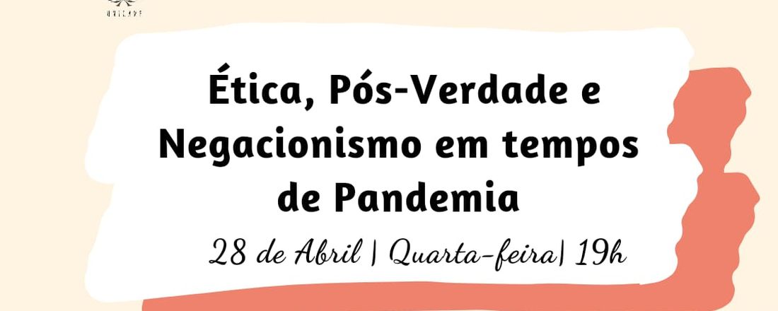 AULA INAUGURAL LIEBE - Ética, Pós-Verdade e Negacionismo em tempos de Pandemia