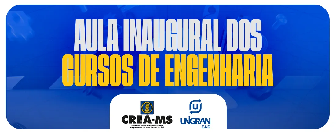 [EAD] Aula Inaugural dos Cursos de Engenharia da UNIGRAN EAD
