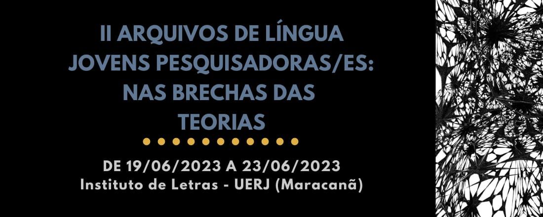 II Arquivos de Língua Jovens Pesquisadoras/es: nas brechas das teorias